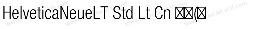 HelveticaNeueLT Std Lt Cn 亮体(西方)字体转换